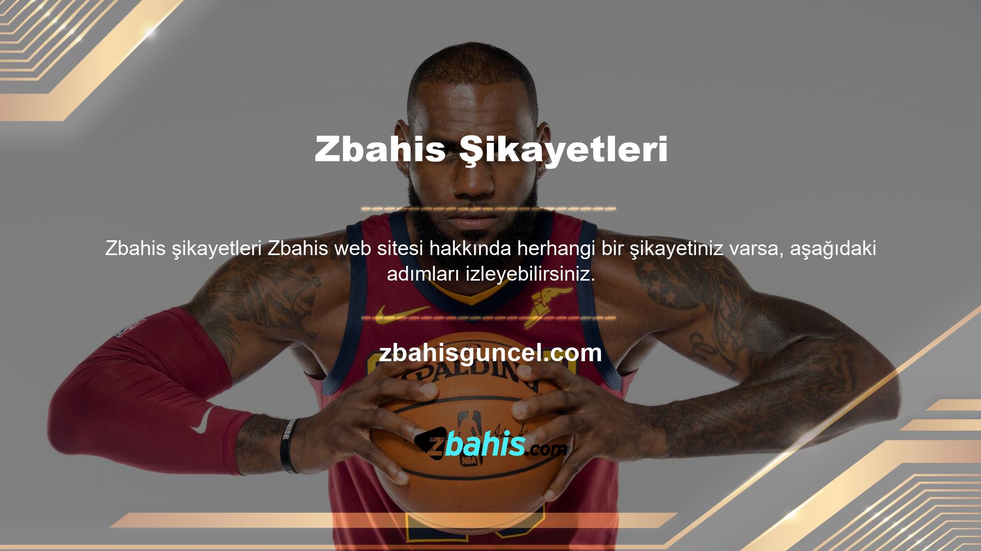 Şikayetinizi Zbahis web sitesinde ayrıntılı olarak yazın